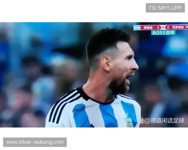 梅西最后一舞 阿根廷2026世界杯能否圆梦美洲之王的世界杯冠军梦